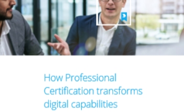 How Professional Certification transforms digital capabilities